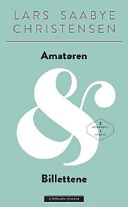 Amatøren ; Billettene : roman