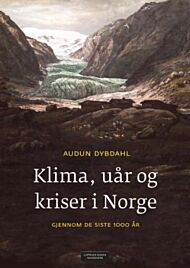 Klima, uår og kriser i Norge gjennom de siste 1000 år