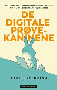 De digitale prøvekaninene