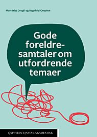 Gode foreldresamtaler om utfordrende temaer