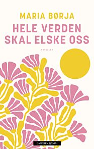 Hele verden skal elske oss