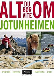 Alt du bør vite om Jotunheimen