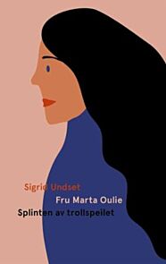 Fru Marta Oulie ; Splinten av trollspeilet