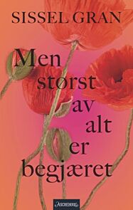 Men størst av alt er begjæret