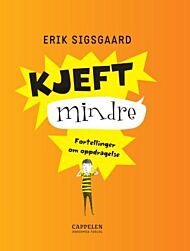 Kjeft mindre