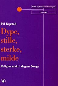 Dype, stille, sterke, milde