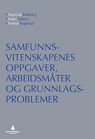 Samfunnsvitenskapenes oppgaver, arbeidsmåter og grunnlagsproblemer