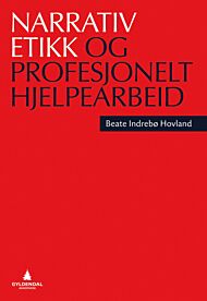 Narrativ etikk og profesjonelt hjelpearbeid