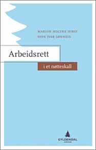 Arbeidsrett i et nøtteskall