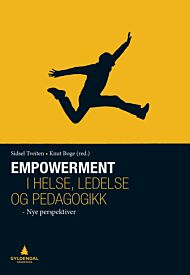 Empowerment i helse, ledelse og pedagogikk