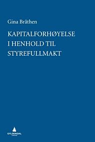 Kapitalforhøyelse i henhold til styrefullmakt