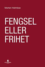 Fengsel eller frihet