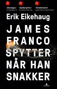 James Franco spytter når han snakker