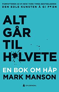 Alt går til h*lvete