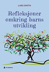 Refleksjoner omkring barns utvikling