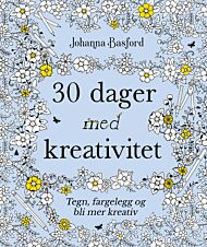 30 dager med kreativitet: tegn, fargelegg og bli mer kreativ