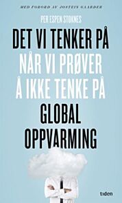 Det vi tenker på når vi prøver å ikke tenke på global oppvarming