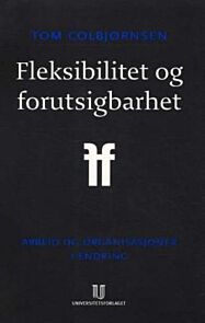 Fleksibilitet og forutsigbarhet