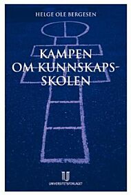 Kampen om kunnskapsskolen