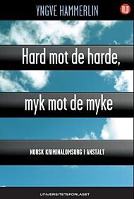 Hard mot de harde, myk mot de myke