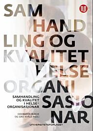 Samhandling og kvalitet i helseorganisasjonar