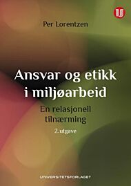 Ansvar og etikk i miljøarbeid