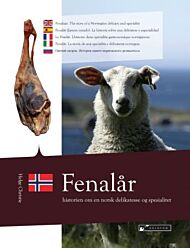 Fenalår = Fenalaar : the story of a Norwegian delicacy and speciality = Fenalår (jamón curado) : la