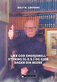 Lær god emosjonell styring (G.E.S.) og gjør dagen din bedre