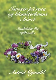 Isroser på ruta og blomsterkrans i håret