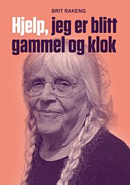 Hjelp, jeg er blitt gammel og klok