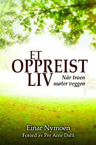 Et oppreist liv