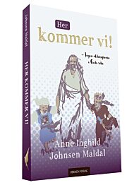 Her kommer vi!