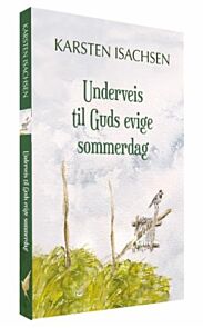 Underveis til Guds evige sommerdag