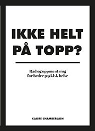 Ikke helt på topp?