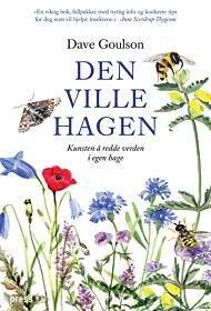 Den ville hagen, eller Kunsten å redde verden i egen hage