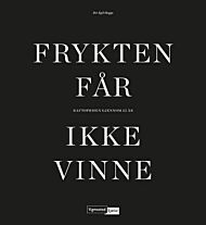 Frykten får ikke vinne