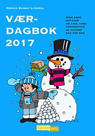 Værdagbok 2017. Dine egne notater om vær, vind, temperatur og nedbør dag for dag