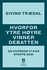 Hvorfor ytre høyre vinner debatten