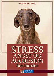 Stress, angst og aggresjon hos hunder