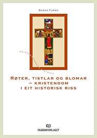 Røter, tistlar og blomar