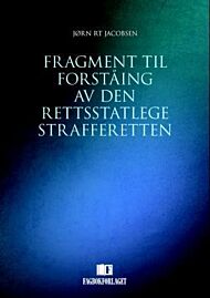 Fragment til forståing av den rettsstatlege strafferetten