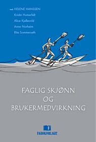 Faglig skjønn og brukermedvirkning