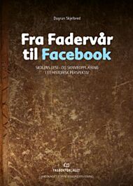 Fra Fadervår til Facebook