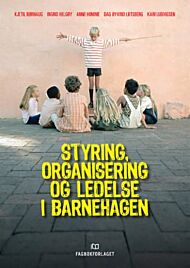 Styring, organisering og ledelse i barnehagen