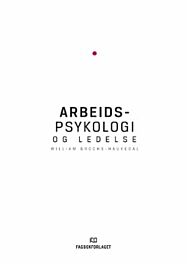 Arbeidspsykologi og ledelse