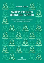 Sykepleiernes usynlige arbeid