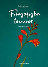 Filosofiske temaer i sosialt arbeid