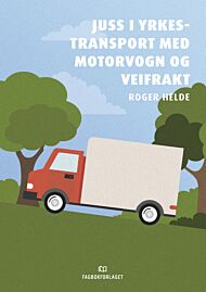 Juss i yrkestransport med motorvogn og veifrakt