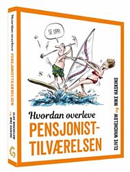 Hvordan overleve pensjonisttilværelsen