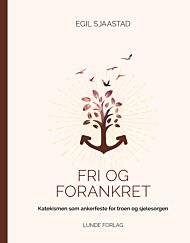 Fri og forankret